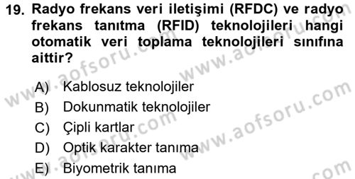 Lojistikte Teknoloji Kullanımı Dersi 2017 - 2018 Yılı (Vize) Ara Sınav Soruları 19. Soru