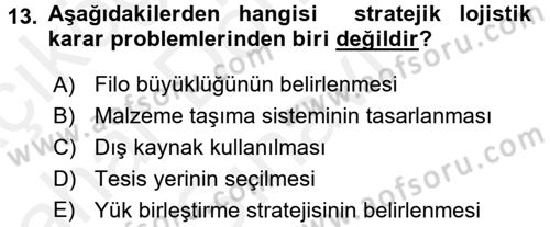 Lojistikte Teknoloji Kullanımı Dersi 2017 - 2018 Yılı (Final) Dönem Sonu Sınav Soruları 13. Soru