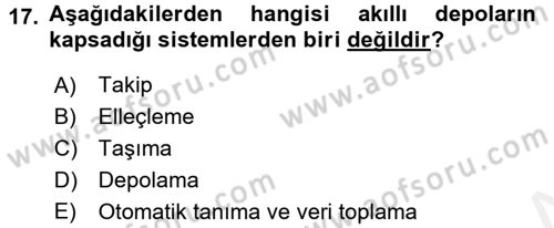Lojistikte Teknoloji Kullanımı Dersi 2017 - 2018 Yılı (Final) Dönem Sonu Sınav Soruları 17. Soru