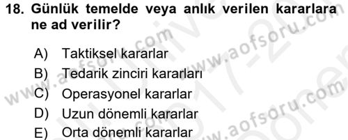 Lojistikte Teknoloji Kullanımı Dersi 2017 - 2018 Yılı (Final) Dönem Sonu Sınav Soruları 18. Soru
