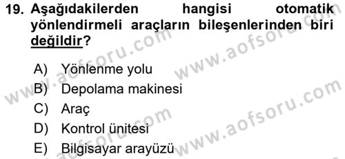 Lojistikte Teknoloji Kullanımı Dersi 2017 - 2018 Yılı (Final) Dönem Sonu Sınav Soruları 19. Soru