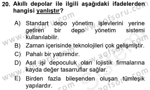 Lojistikte Teknoloji Kullanımı Dersi 2017 - 2018 Yılı (Final) Dönem Sonu Sınav Soruları 20. Soru
