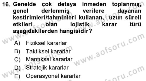Lojistikte Teknoloji Kullanımı Dersi 2018 - 2019 Yılı 3 Ders Sınav Soruları 16. Soru