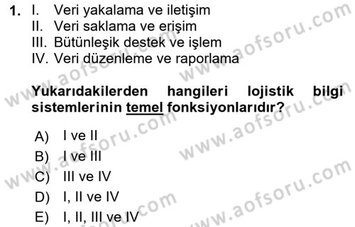 Lojistikte Teknoloji Kullanımı Dersi 2018 - 2019 Yılı (Vize) Ara Sınav Soruları 1. Soru