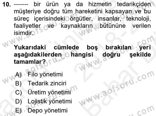 Lojistikte Teknoloji Kullanımı Dersi 2018 - 2019 Yılı (Vize) Ara Sınav Soruları 10. Soru