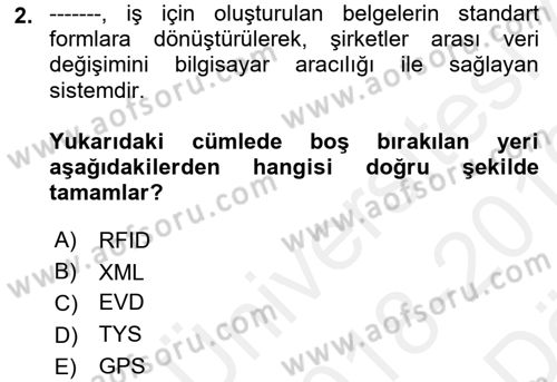 Lojistikte Teknoloji Kullanımı Dersi 2018 - 2019 Yılı (Vize) Ara Sınav Soruları 2. Soru