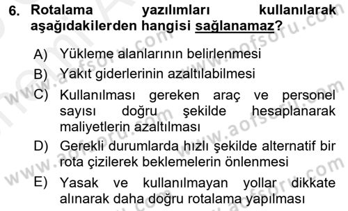 Lojistikte Teknoloji Kullanımı Dersi 2018 - 2019 Yılı (Vize) Ara Sınav Soruları 6. Soru