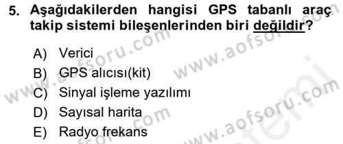 Lojistikte Teknoloji Kullanımı Dersi 2018 - 2019 Yılı (Final) Dönem Sonu Sınav Soruları 5. Soru