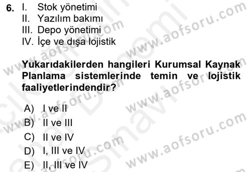 Lojistikte Teknoloji Kullanımı Dersi 2018 - 2019 Yılı (Final) Dönem Sonu Sınav Soruları 6. Soru