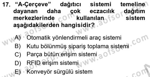 Lojistikte Teknoloji Kullanımı Dersi 2018 - 2019 Yılı Yaz Okulu Sınav Soruları 17. Soru