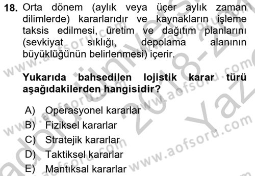 Lojistikte Teknoloji Kullanımı Dersi 2018 - 2019 Yılı Yaz Okulu Sınav Soruları 18. Soru