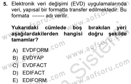 Lojistikte Teknoloji Kullanımı Dersi 2021 - 2022 Yılı (Vize) Ara Sınav Soruları 5. Soru