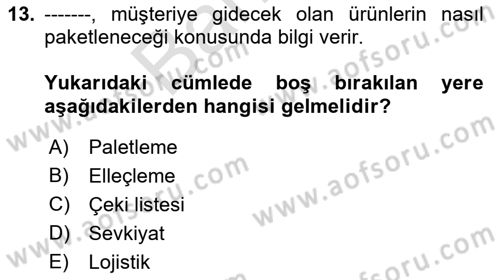 Lojistikte Teknoloji Kullanımı Dersi 2021 - 2022 Yılı (Final) Dönem Sonu Sınav Soruları 13. Soru