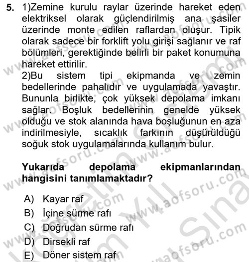 Lojistikte Teknoloji Kullanımı Dersi 2021 - 2022 Yılı (Final) Dönem Sonu Sınav Soruları 5. Soru