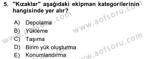 Lojistikte Teknoloji Kullanımı Dersi 2021 - 2022 Yılı Yaz Okulu Sınav Soruları 5. Soru