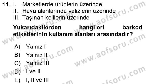 Lojistikte Teknoloji Kullanımı Dersi 2023 - 2024 Yılı (Vize) Ara Sınav Soruları 11. Soru
