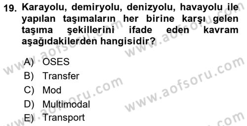 Lojistikte Teknoloji Kullanımı Dersi 2023 - 2024 Yılı (Vize) Ara Sınav Soruları 19. Soru