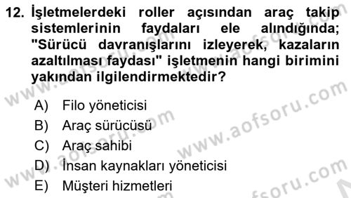 Lojistikte Teknoloji Kullanımı Dersi 2023 - 2024 Yılı (Final) Dönem Sonu Sınav Soruları 12. Soru