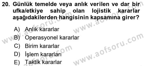 Lojistikte Teknoloji Kullanımı Dersi 2023 - 2024 Yılı (Final) Dönem Sonu Sınav Soruları 20. Soru