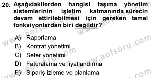 Lojistikte Teknoloji Kullanımı Dersi 2024 - 2025 Yılı (Vize) Ara Sınav Soruları 20. Soru