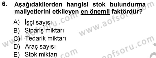 Lojistik Maliyetleri ve Raporlama 1 Dersi 2012 - 2013 Yılı (Vize) Ara Sınav Soruları 6. Soru