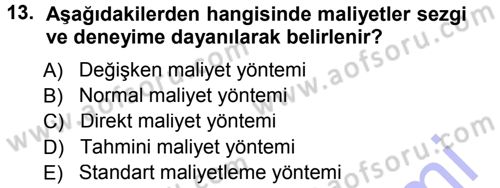Lojistik Maliyetleri ve Raporlama 1 Dersi 2012 - 2013 Yılı (Final) Dönem Sonu Sınav Soruları 13. Soru