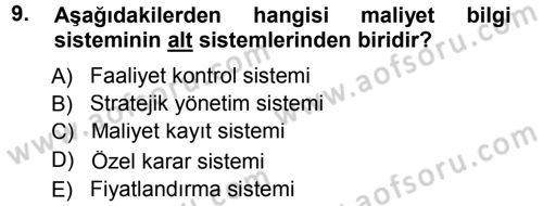 Lojistik Maliyetleri ve Raporlama 1 Dersi 2012 - 2013 Yılı (Final) Dönem Sonu Sınav Soruları 9. Soru