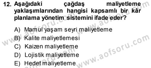Lojistik Maliyetleri ve Raporlama 1 Dersi Ara Sınavı Deneme Sınav Soruları 12. Soru