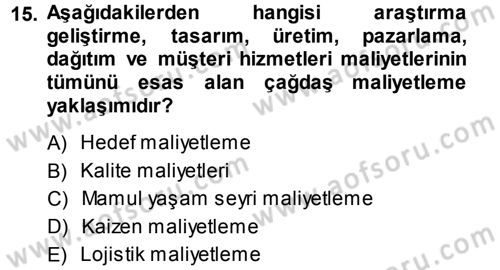 Lojistik Maliyetleri ve Raporlama 1 Dersi Ara Sınavı Deneme Sınav Soruları 15. Soru