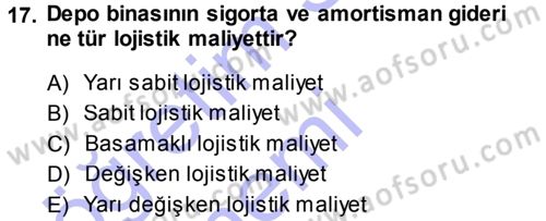 Lojistik Maliyetleri ve Raporlama 1 Dersi Ara Sınavı Deneme Sınav Soruları 17. Soru