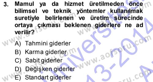 Lojistik Maliyetleri ve Raporlama 1 Dersi 2013 - 2014 Yılı (Vize) Ara Sınav Soruları 3. Soru
