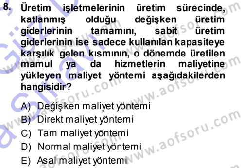 Lojistik Maliyetleri ve Raporlama 1 Dersi 2013 - 2014 Yılı (Vize) Ara Sınav Soruları 8. Soru