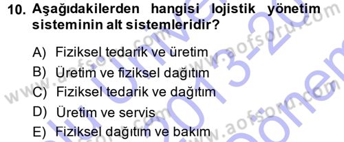 Lojistik Maliyetleri ve Raporlama 1 Dersi 2013 - 2014 Yılı (Final) Dönem Sonu Sınav Soruları 10. Soru