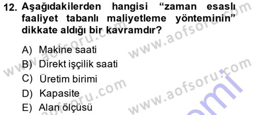 Lojistik Maliyetleri ve Raporlama 1 Dersi 2013 - 2014 Yılı (Final) Dönem Sonu Sınav Soruları 12. Soru