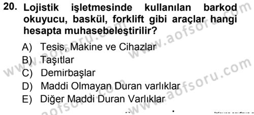 Lojistik Maliyetleri ve Raporlama 1 Dersi 2013 - 2014 Yılı Tek Ders Sınav Soruları 20. Soru