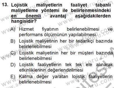 Lojistik Maliyetleri ve Raporlama 1 Dersi 2014 - 2015 Yılı (Final) Dönem Sonu Sınav Soruları 13. Soru