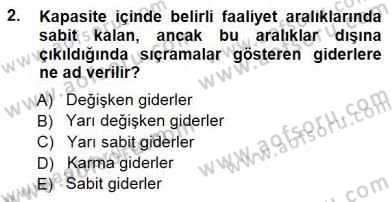 Lojistik Maliyetleri ve Raporlama 1 Dersi 2014 - 2015 Yılı (Final) Dönem Sonu Sınav Soruları 2. Soru
