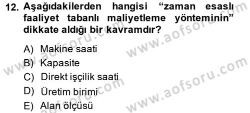 Lojistik Maliyetleri ve Raporlama 1 Dersi 2014 - 2015 Yılı Tek Ders Sınav Soruları 12. Soru