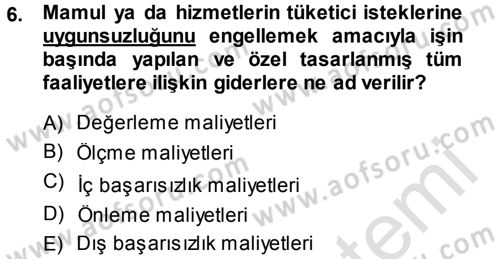 Lojistik Maliyetleri ve Raporlama 1 Dersi 2014 - 2015 Yılı Tek Ders Sınav Soruları 6. Soru