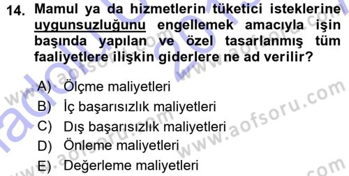 Lojistik Maliyetleri ve Raporlama 1 Dersi 2015 - 2016 Yılı (Vize) Ara Sınav Soruları 14. Soru