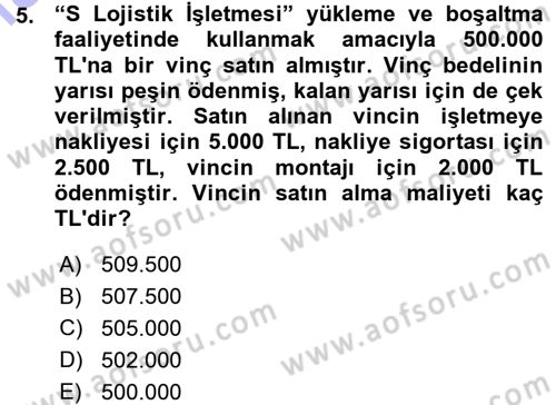Lojistik Maliyetleri ve Raporlama 1 Dersi Ara Sınavı Deneme Sınav Soruları 5. Soru