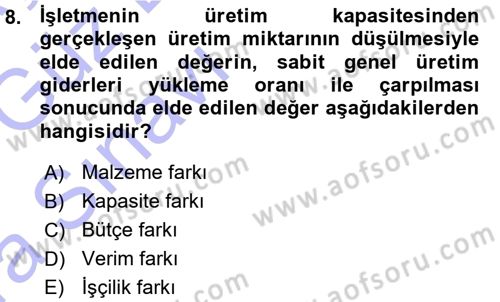 Lojistik Maliyetleri ve Raporlama 1 Dersi Ara Sınavı Deneme Sınav Soruları 8. Soru