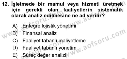 Lojistik Maliyetleri ve Raporlama 1 Dersi 2015 - 2016 Yılı (Final) Dönem Sonu Sınav Soruları 12. Soru