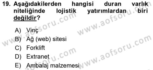 Lojistik Maliyetleri ve Raporlama 1 Dersi 2015 - 2016 Yılı (Final) Dönem Sonu Sınav Soruları 19. Soru