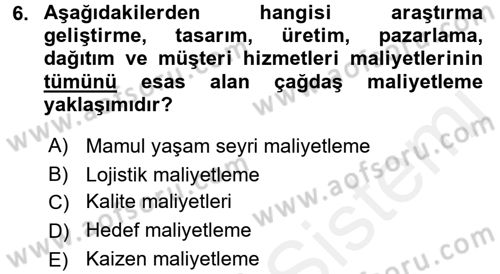 Lojistik Maliyetleri ve Raporlama 1 Dersi 2015 - 2016 Yılı Tek Ders Sınav Soruları 6. Soru