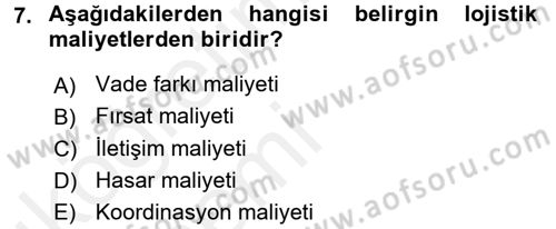 Lojistik Maliyetleri ve Raporlama 1 Dersi 2015 - 2016 Yılı Tek Ders Sınav Soruları 7. Soru