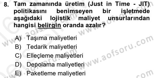 Lojistik Maliyetleri ve Raporlama 1 Dersi 2015 - 2016 Yılı Tek Ders Sınav Soruları 8. Soru