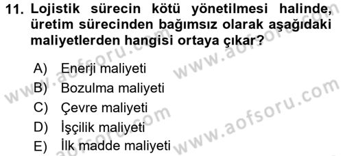 Lojistik Maliyetleri ve Raporlama 1 Dersi 2016 - 2017 Yılı 3 Ders Sınav Soruları 11. Soru