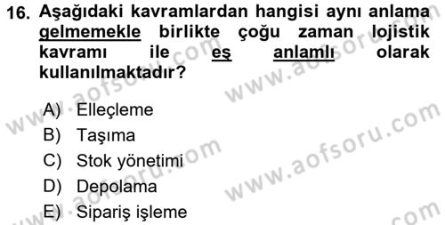 Lojistik Maliyetleri ve Raporlama 1 Dersi Ara Sınavı Deneme Sınav Soruları 16. Soru