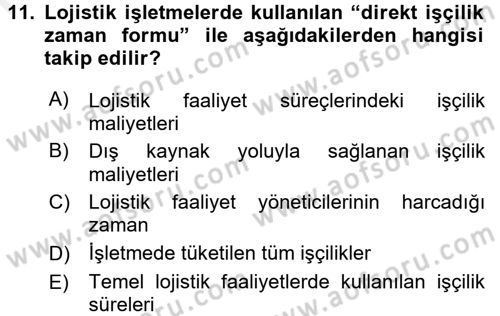 Lojistik Maliyetleri ve Raporlama 1 Dersi 2016 - 2017 Yılı (Final) Dönem Sonu Sınav Soruları 11. Soru